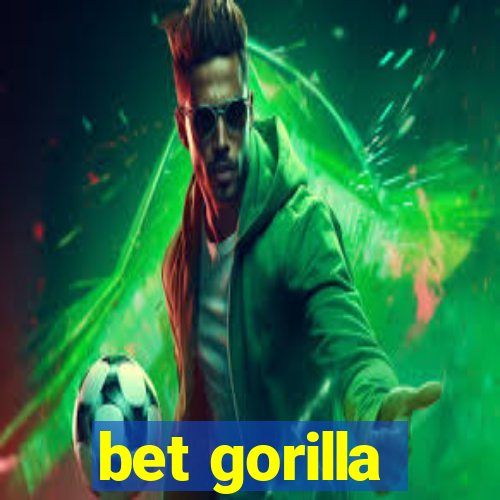 bet gorilla